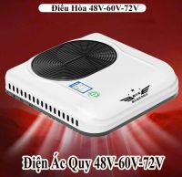 Điều Hòa Chạy Điện Ác Quy DC 48V, 60V, 72V